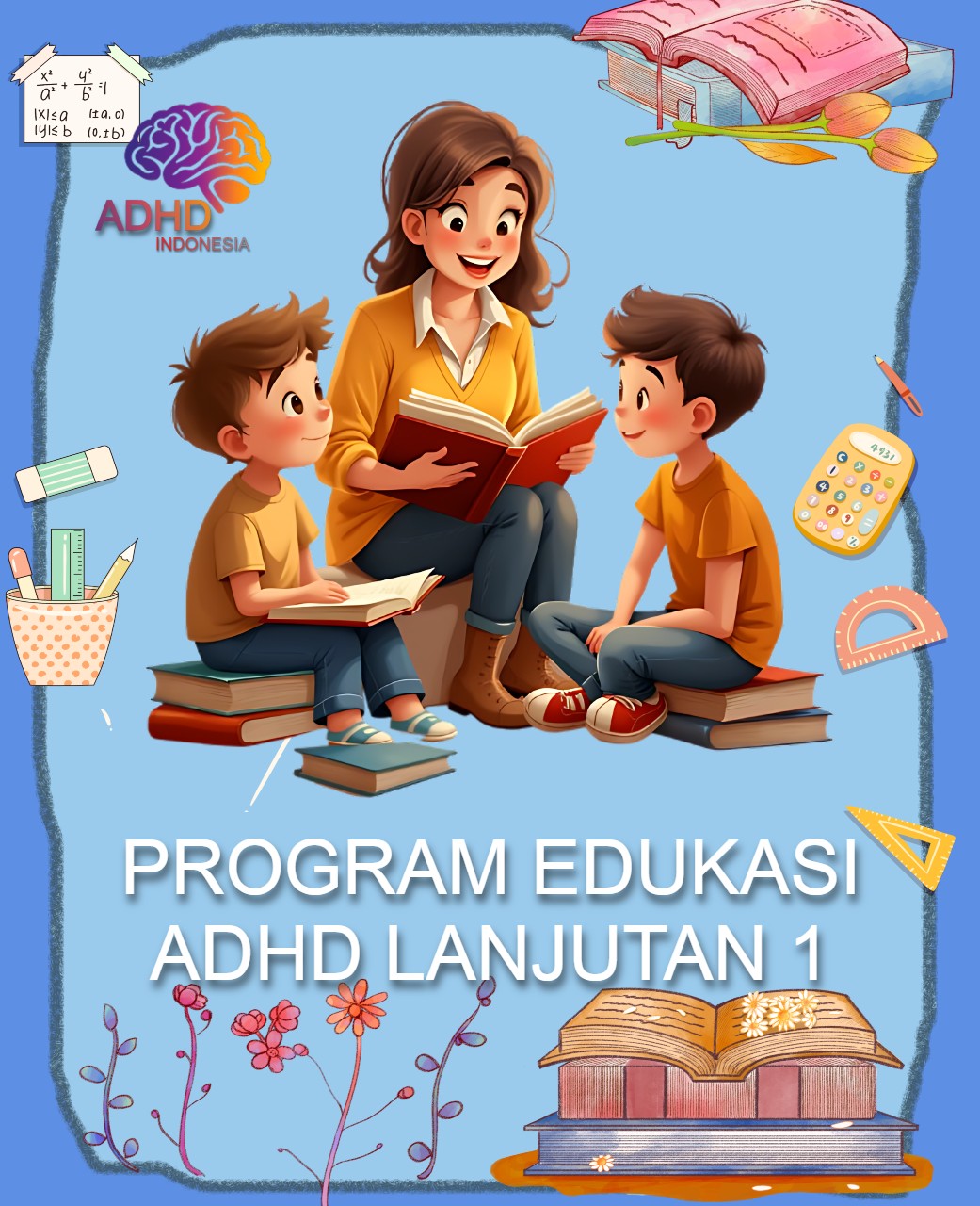 Program ADHD Indonesia Kota Surabaya Edukasi Lanjutan Tahap 1 untuk Orang Tua